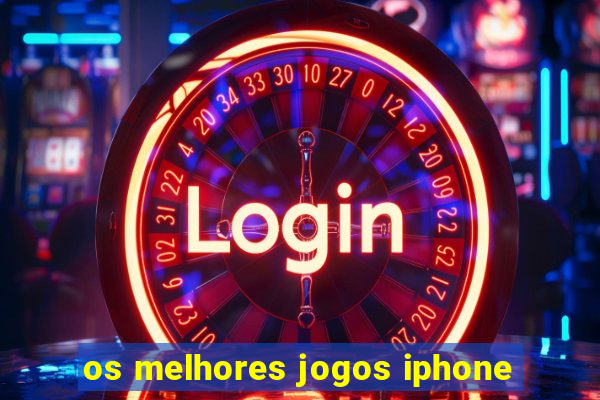 os melhores jogos iphone